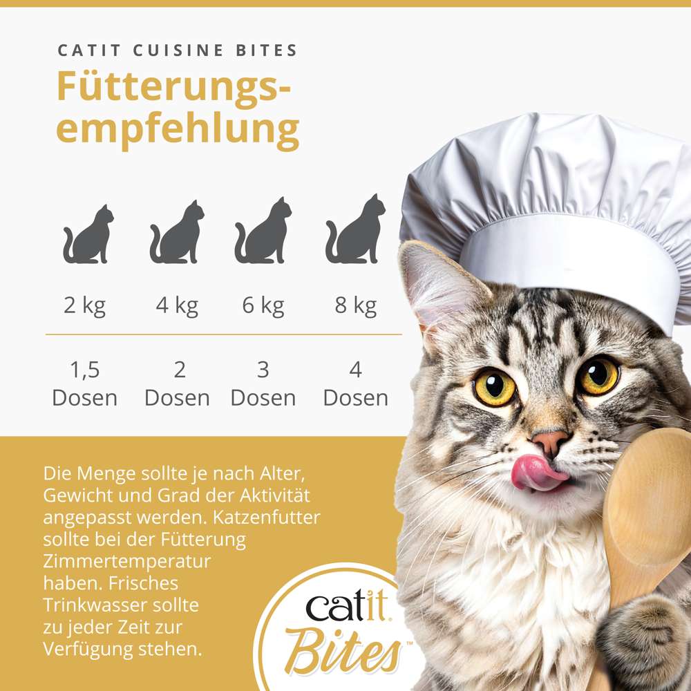 Fütterungsempfehlung: Für Katzen bis 2 kg: 1,5 Dosen, bis 4 kg: 2 Dosen, bis 6 kg: 3 Dosen, bis 8 kg: 4 Dosen. Frisches Trinkwasser sollte zu jeder Zeit zur Verfügung stehen.